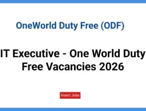 IT Executive - One World Duty Free Vacancies 2026