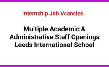 Multiple Academic & Administrative Staff Openings Leeds International School
