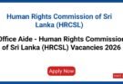 Office Aide - Human Rights Commission of Sri Lanka (HRCSL) Vacancies 2026