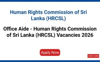 Office Aide - Human Rights Commission of Sri Lanka (HRCSL) Vacancies 2026