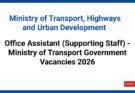 Office Assistant (Supporting Staff) - Ministry of Transport Government Vacancies 2026