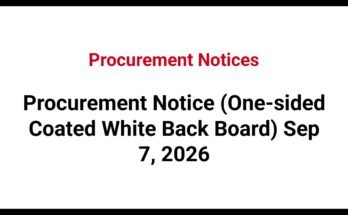 Procurement Notice (One-sided Coated White Back Board) Sep 7, 2026