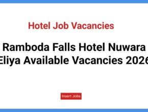 Ramboda Falls Hotel Nuwara Eliya: Available Vacancies 2026
