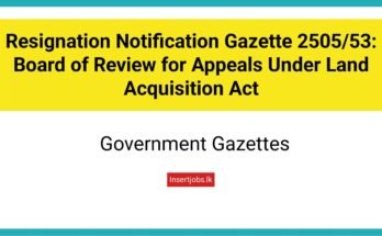 Resignation Notification Gazette 2505/53: Board of Review for Appeals Under Land Acquisition Act