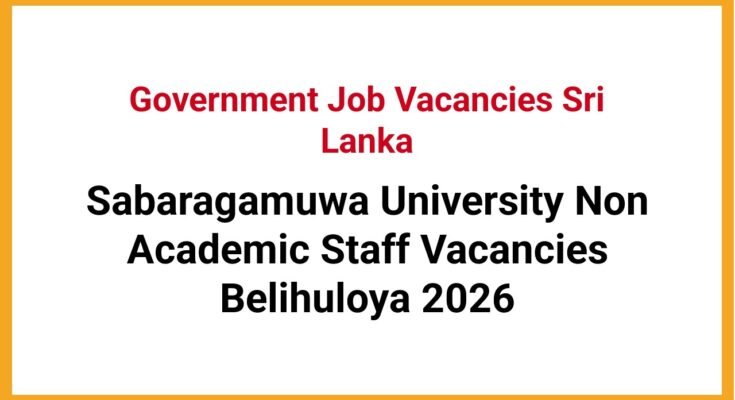 Sabaragamuwa University Non Academic Staff Vacancies Belihuloya 2026