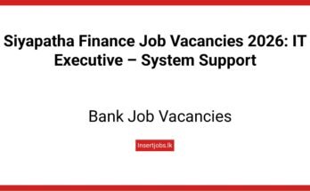 Siyapatha Finance Job Vacancies 2026: IT Executive – System Support