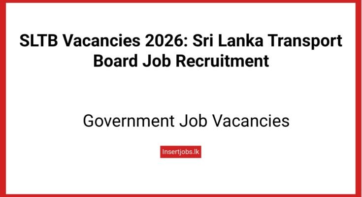 SLTB Vacancies 2026: Sri Lanka Transport Board Job Recruitment