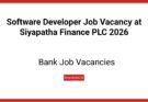 Software Developer Job Vacancy at Siyapatha Finance PLC 2026