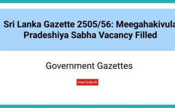 Sri Lanka Gazette 2505/56: Meegahakivula Pradeshiya Sabha Vacancy Filled
