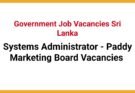 Systems Administrator - Paddy Marketing Board Vacancies