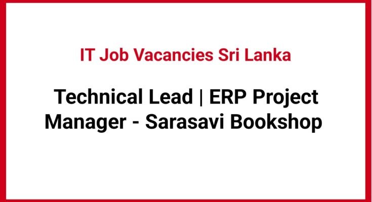 Technical Lead | ERP Project Manager - Sarasavi Bookshop