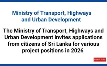 The Ministry of Transport, Highways and Urban Development invites applications from citizens of Sri Lanka for various project positions in 2026