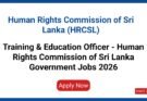 Training & Education Officer - Human Rights Commission of Sri Lanka Government Jobs 2026